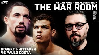 Robert Whittaker vs Paulo Costa | Dan Hardy Breakdown, The War Room Ep. 302