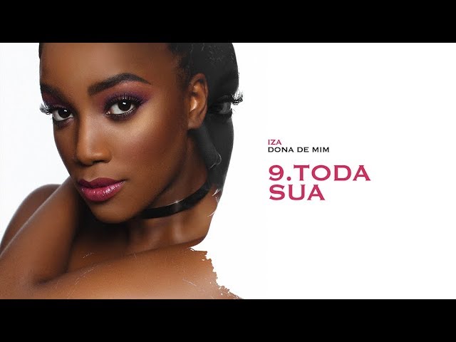 Παρακολούθηση TODA SUA - IZA | Dona de Mim στο YouTube Παρακολούθηση TODA SUA - IZA | Dona de Mim στο YouTube