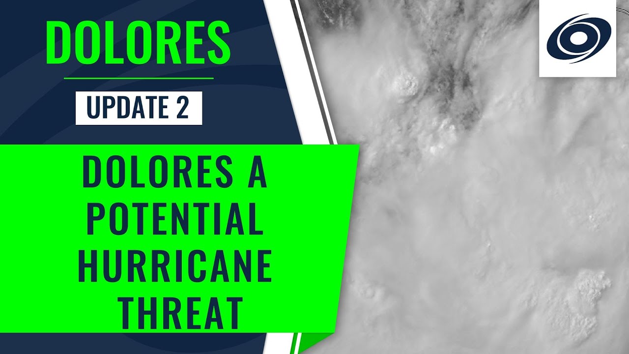 Tropical Storm Dolores Forms, A Potential Hurricane Threat For Mexico