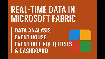 Real-Time Data in Microsoft Fabric | Data Analysis | Event House, Event Hub, KQL Queries & Dashboard
