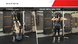 Connexus - Squat with High Row