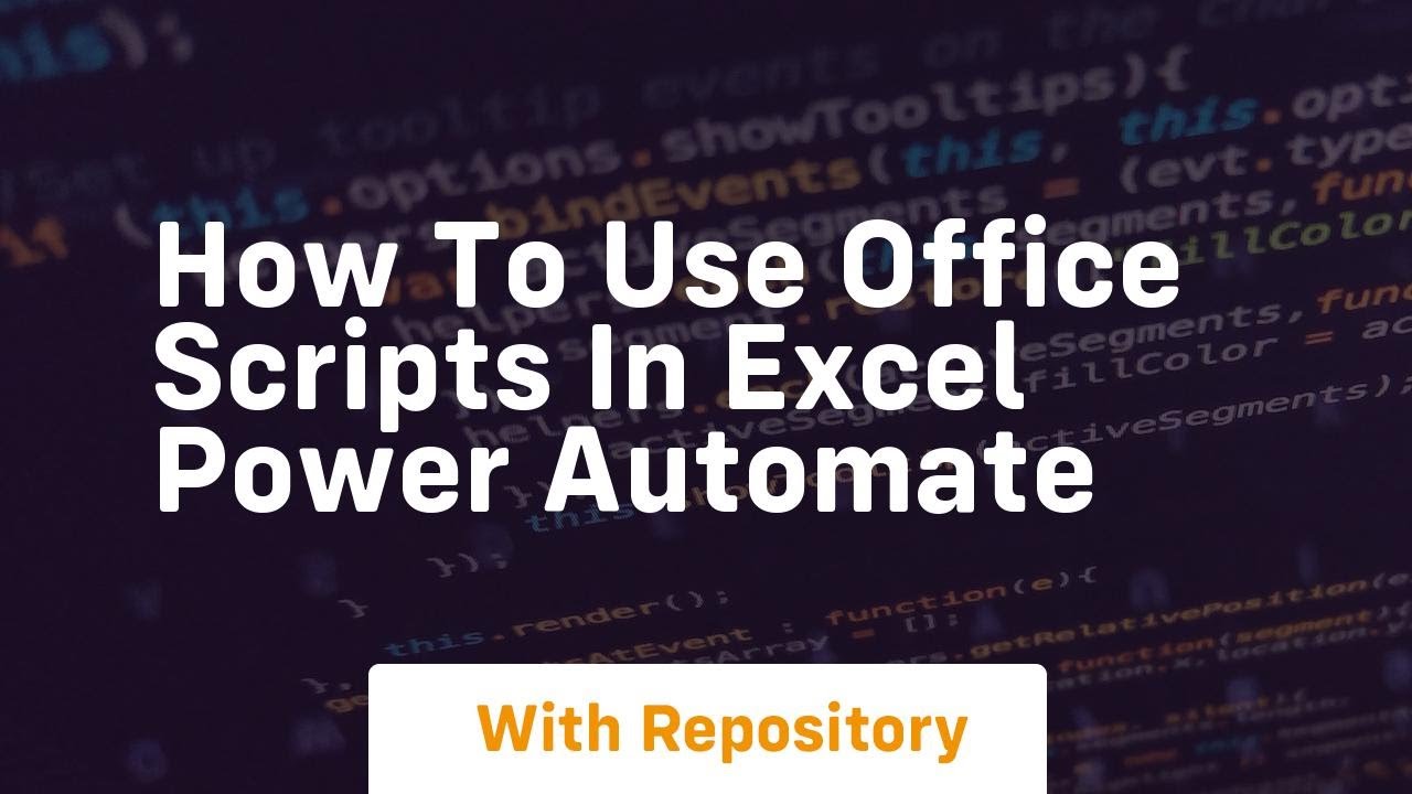 how to use office scripts in excel power automate - YouTube