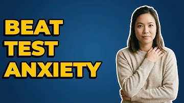 What Is The Best Way To Approach Test Anxiety?