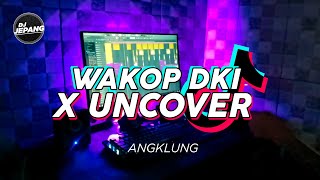 DJ DONO KASINO INDRO TIK TOK (WARKOP DKI) X UNCOVER