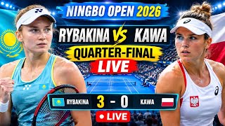 Elena Rybakina vs Katarzyna Kawa LIVE | Ningbo Open 2026 Quarter-Final | Live Score & Updates