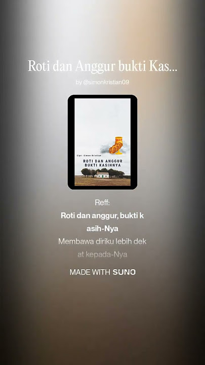 Roti dan anggur bukti KasihNya Cipt: Simon Kristian