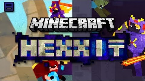 Minecraft: Hexxit Survival Let