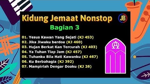 Kidung Jemaat (Bagian 3) KJ Nonstop Cover-Lagu Rohani Kristen Saat Teduh #kj #kristen #lagurohani