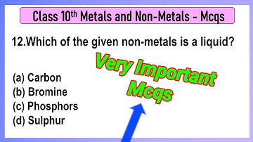 Class 10 Chemistry Chapter 3 Metals and Non-metals MCQs | Metals and Non-metals MCQ Questions