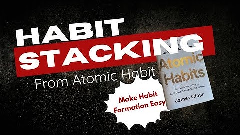 Habit Stacking | Atomic Habits | Make Habit Building Easy | #habitbuilding #atomichabits