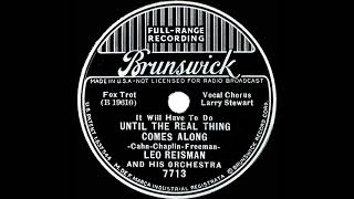 1936 Leo Reisman - Until The Real Thing Comes Along (Larry Stewart, vocal)