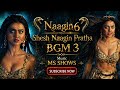 Naagin 6 | Shesh Naagin Pratha BGM 3 | Music MS Shows | COLORS TV SERIAL 
