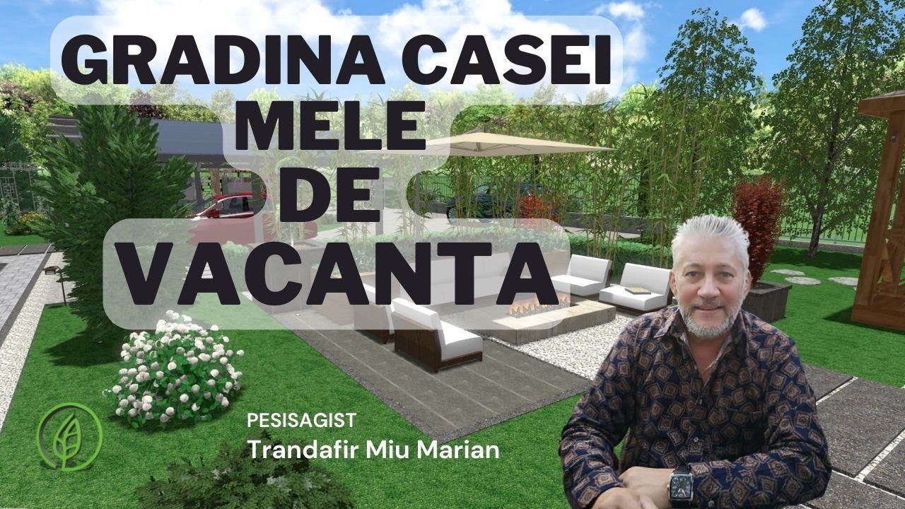 Gradina casei mele de vacanta conteaza