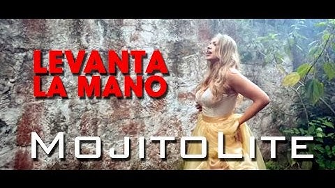 Mojito Lite - Levanta La Mano l Video Oficial ®