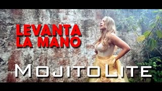 Video Levanta La Mano Mojito Lite