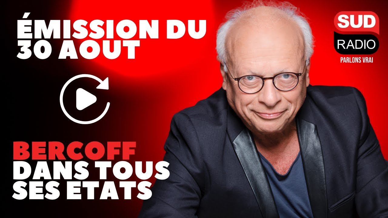 Bercoff dans tous ses états - Émission du 30 août