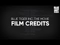 Blue tiger inc the movie  credits