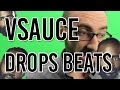 VSAUCE DROPPING MAD BEATS!! (ep: How Earth Moves)