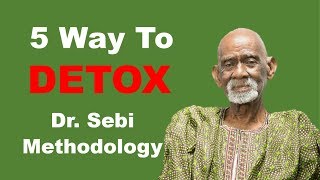 5 Ways To Detox/Cleanse (How To Make Herbal Teas) - Dr. Sebi Methodology