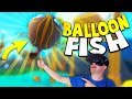 CATCHING THE EPIC BALLOON FISH IN CRAZY FISHING VR! | Crazy Fishing VR Gameplay (HTC Vive Game)