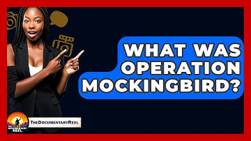 What Was Operation Mockingbird? - The Documentary Reel