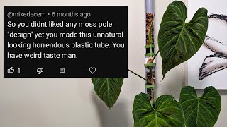 I built this moss pole. People hated it.