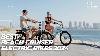 Best Beach Cruiser Electric Bikes 2024 🚲🏖️ [don’t buy one before watching this]