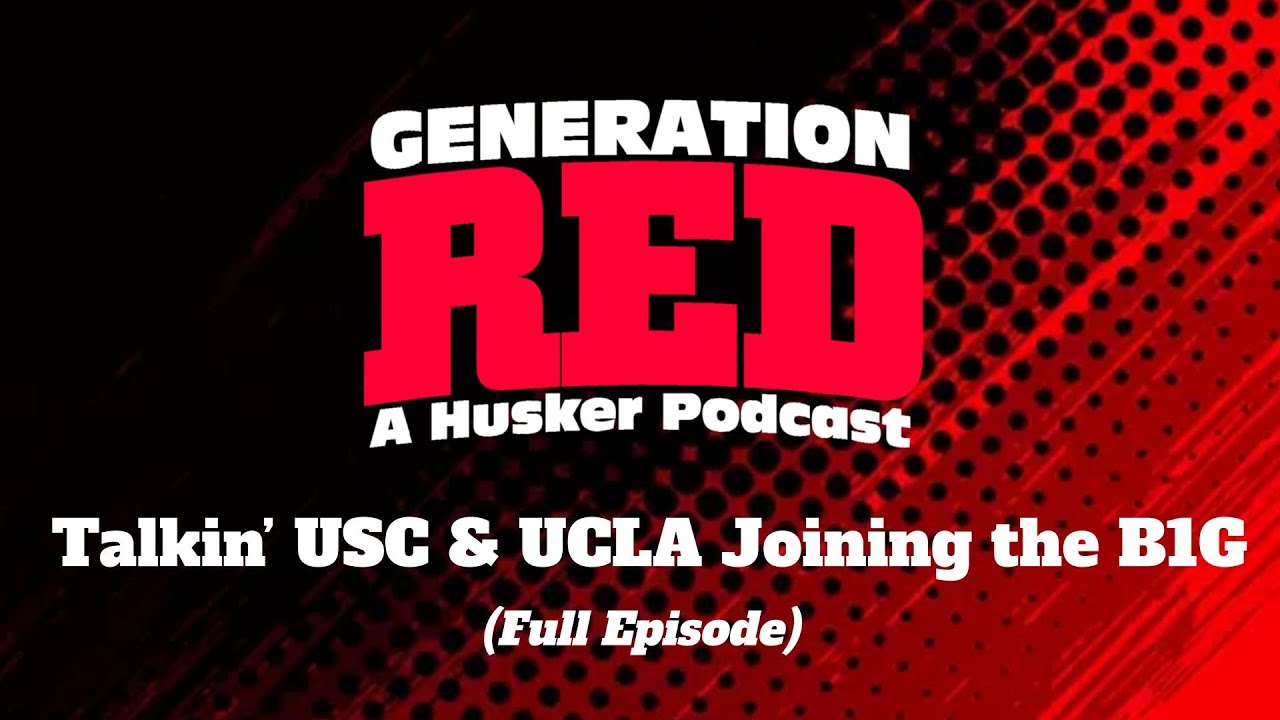GRP 040 - USC & UCLA to join B1G: So Who's Next?