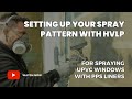 How to set your spray pattern using the qtech 5 stage hvlp with the 3m pps liner system