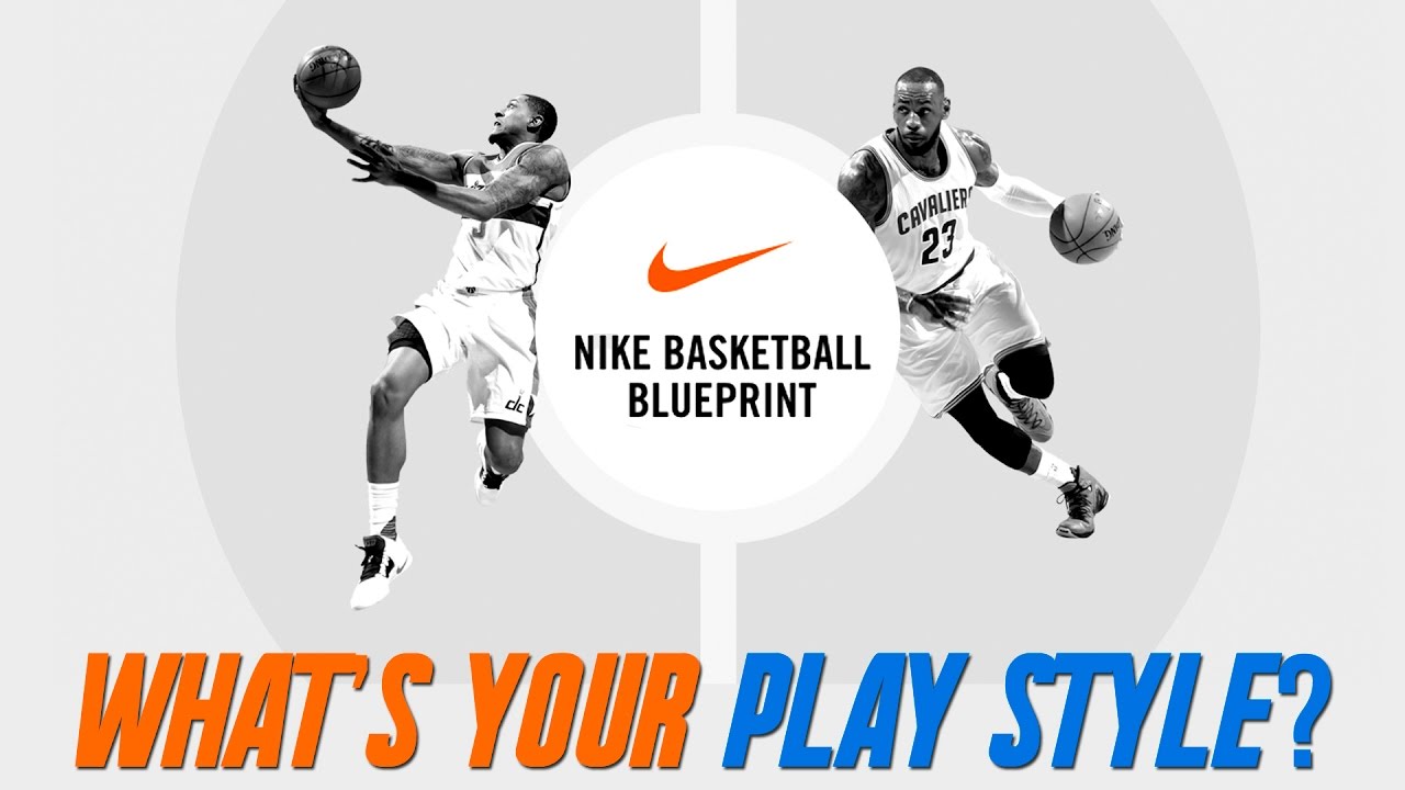 YOUR PLAY STYLE? Nike Basketball Blueprint - YouTube