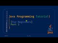 JAVA PROGRAMMING TUTORIAL 2