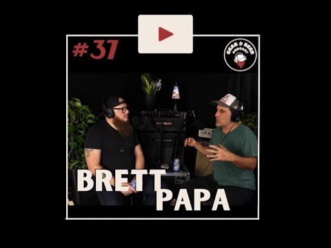 Gear & Beer Episode 37: Brett Papa