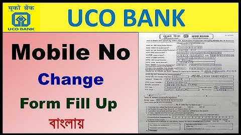 UCO Bank Mobile No Change Form Fill Up/How To Fill Up UCO Bank Mobile No Change Form
