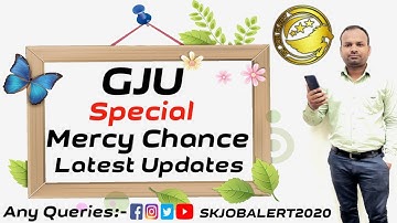 GJU Special Mercy Chance Latest Updates || Gju Re appear Examination 2022 || Skjobalert
