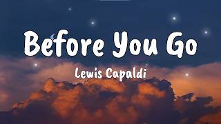 Lewis Capaldi - Before You Go (Lyrics)
