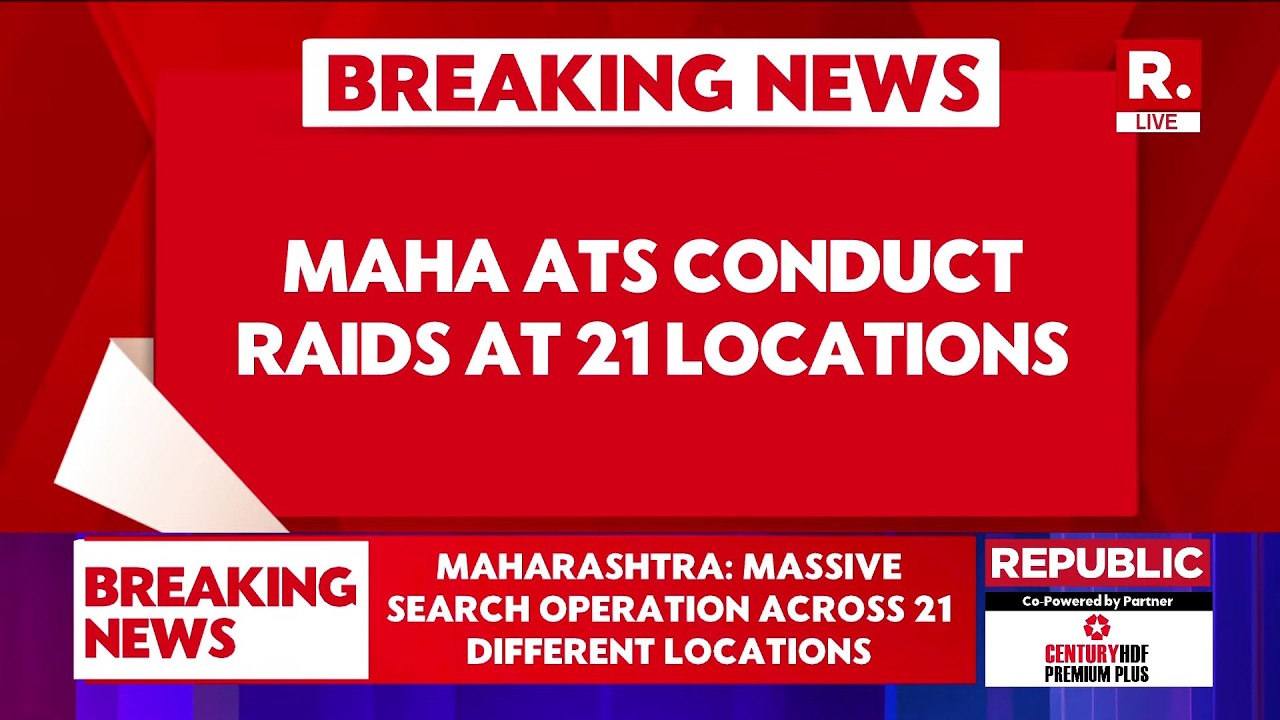 BREAKING: Maharashtra ATS Conducts Raids at 21 Locations in Yavatmal & Ahilyanagar