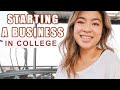 What It&#39;s Like to Start a Business in College💵🎓