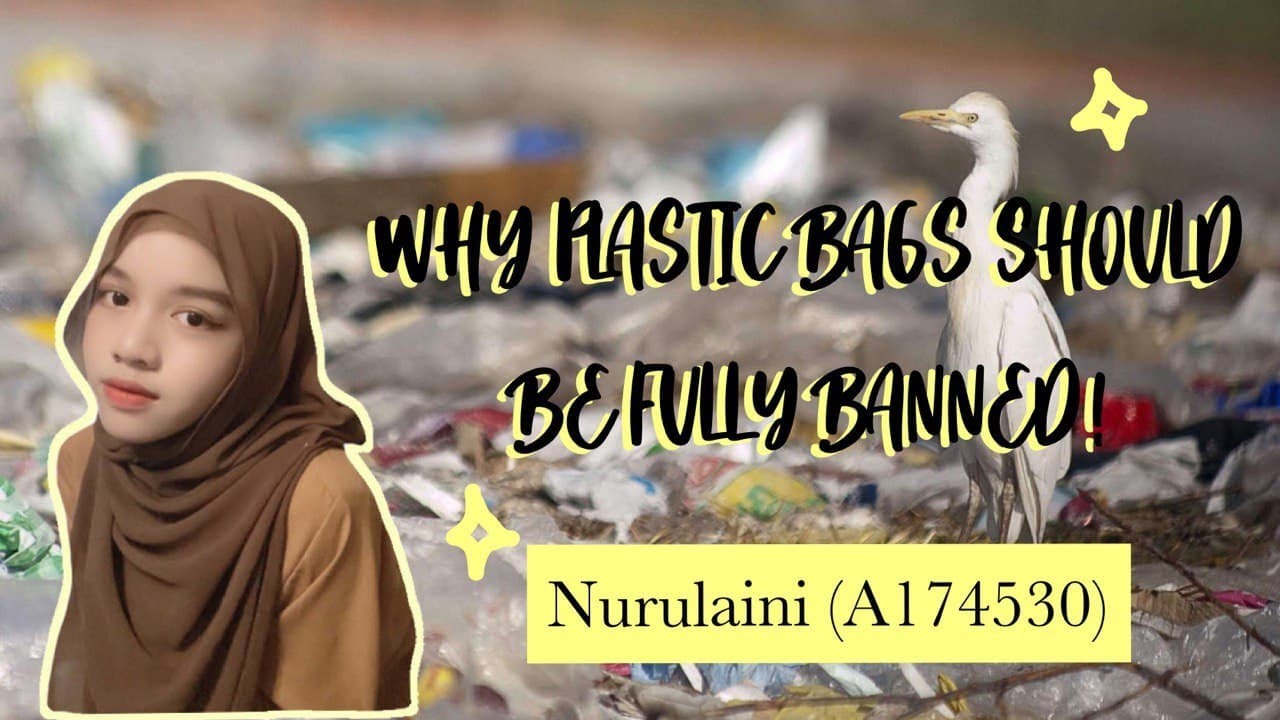 [LMCE2092 Speak to Persuade] Speech Presentation "Why Plastic Bags Should be Fully Banned