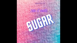 Zubi - Sugar ft  Anatu :::: #reggae2021 #bestreggae #420vibes #bestchillmusic #chillmusic2021