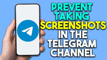 How to Prevent Taking Screenshots in the Telegram Channel (2024)