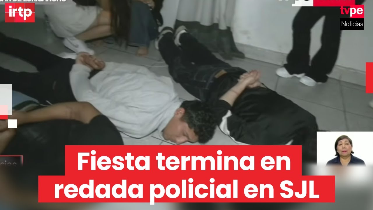 SJL: PNP interviene fiesta, detiene a dos sujetos e interviene a más de ...
