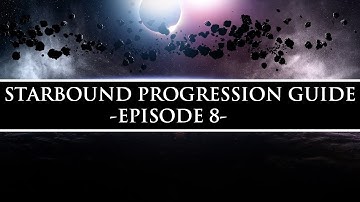 Starbound Progression Guide (Unstable) | Kestrel Class Ship & LOTS of Side Quests