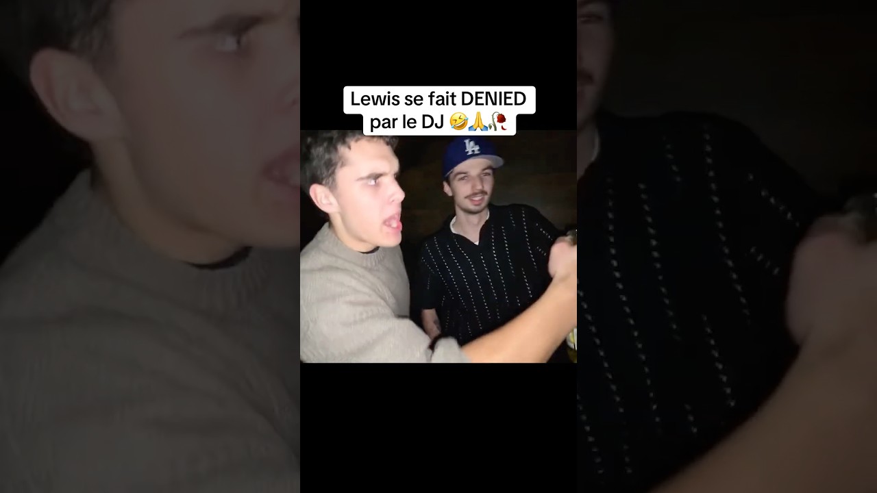LEWIS SE FAIT DENIED PAR LE DJ  #lewislefou