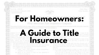 Homeowners Guide to Title Insurance