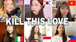 Who Sang It Better : BLACKPINK(블랙핑크) - Kill This Love (us,italy,south korea,vietnam,philippines)