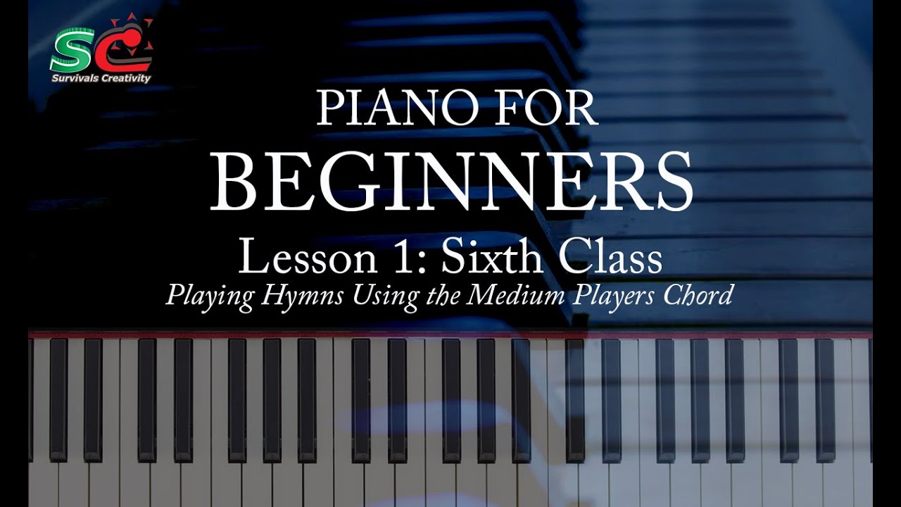007 Complete Piano Lessons in Tonic Solfa (Sixth Class)