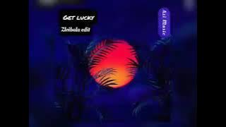 Get lucky (zloibala remix)