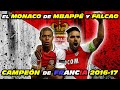 El MÓNACO de 🇫🇷 MBAPPÉ y 🇨🇴 FALCAO 🏆 (Campeón Ligue 1 2016-2017)
