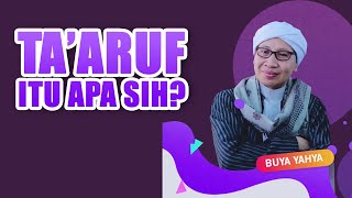 Ta'aruf Itu Apa Sih? - Buya Yahya #diskusicinta