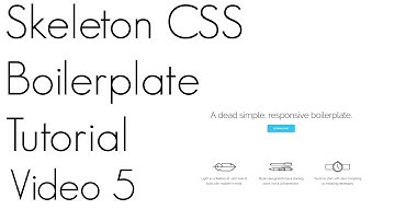 Skeleton CSS Tutorial ~ Video 5